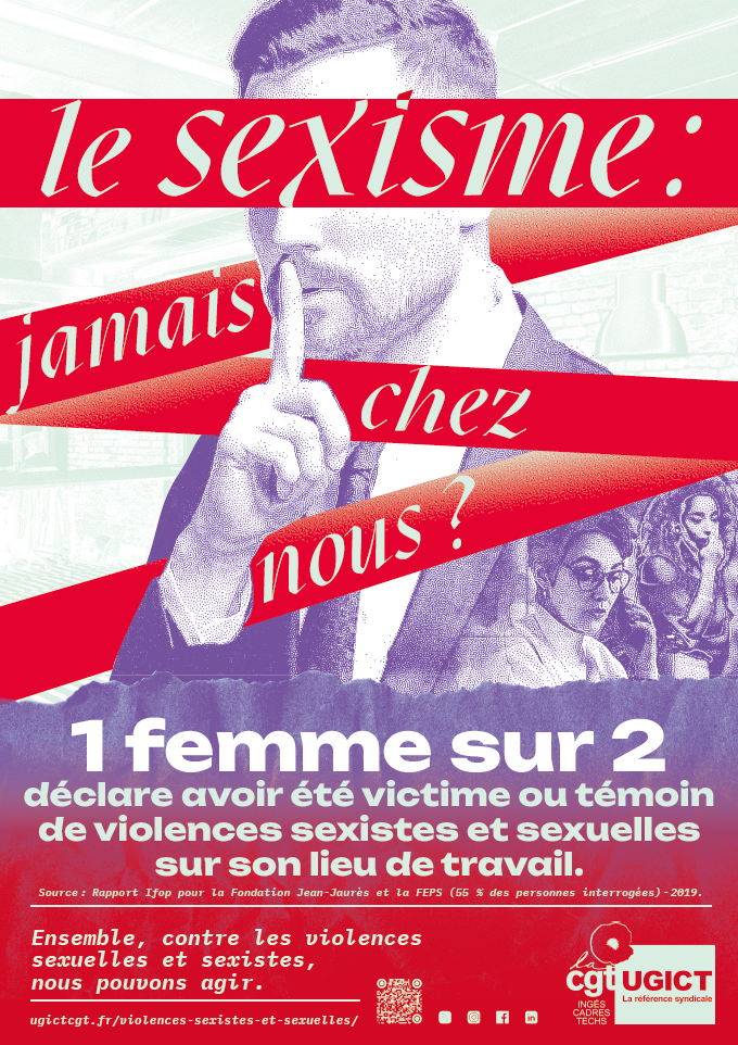 Affiche : Le sexisme ? jamais chez nous ! 1 femme sur 2 déclare avoir été victime ou témoin de violences sexistes et sexuelles sur son lieu de travail.