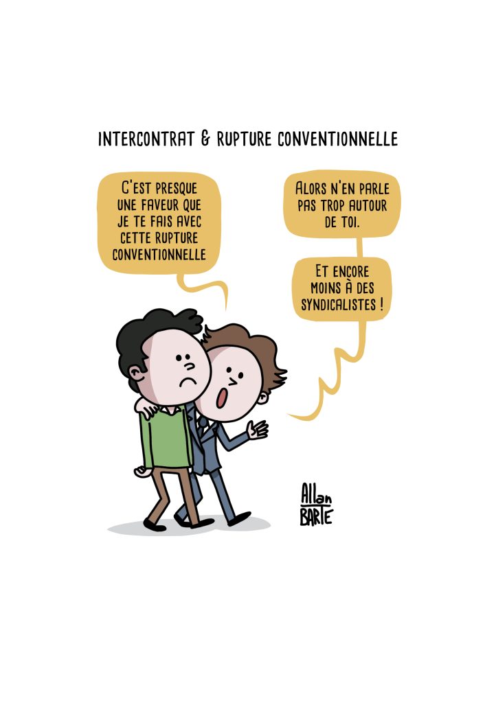 Dessin humoristique d'Allan Barte. Un manager parle à un salarié : "C'est presque une faveur que je te fais avec cette rupture conventionnelle. Alors n'en parle pas trop autour de toi. Et encore moins à des syndicalistes !