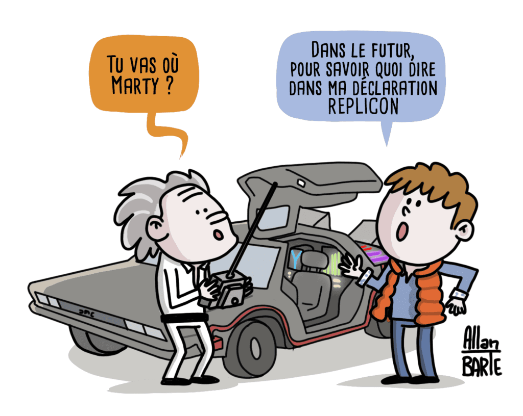 Dessin humoristique d'Allan Barte : Retour vers le replicon. Doc : "tu vas où Marty" Marty : "Dans le futur, pour savoir quoi dire dans ma déclaration Replicon"