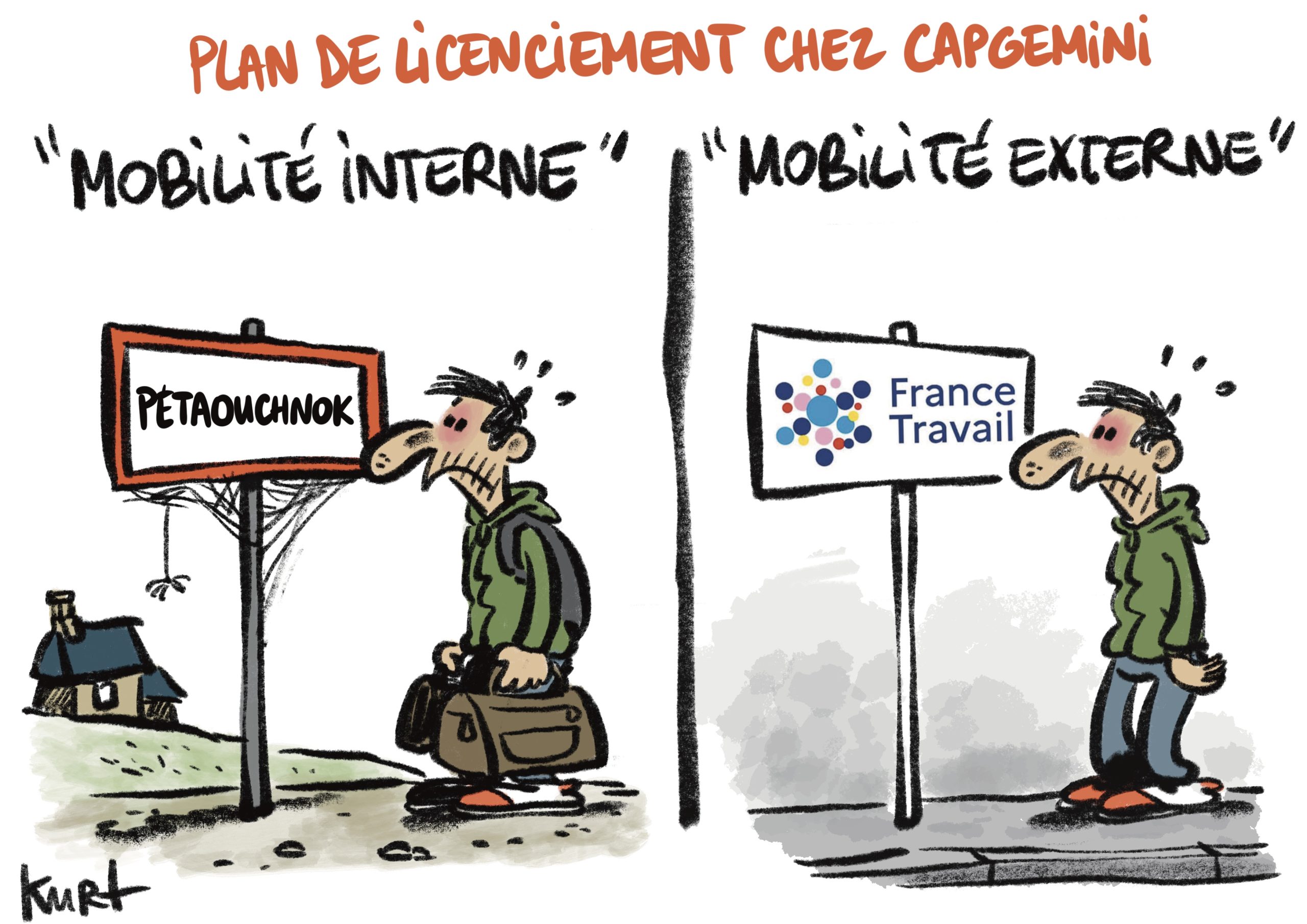 Dessin humoristique de Kurt : RCC : Mobilité interne vers pétaouchnok, mobilité externe vers France Travail.