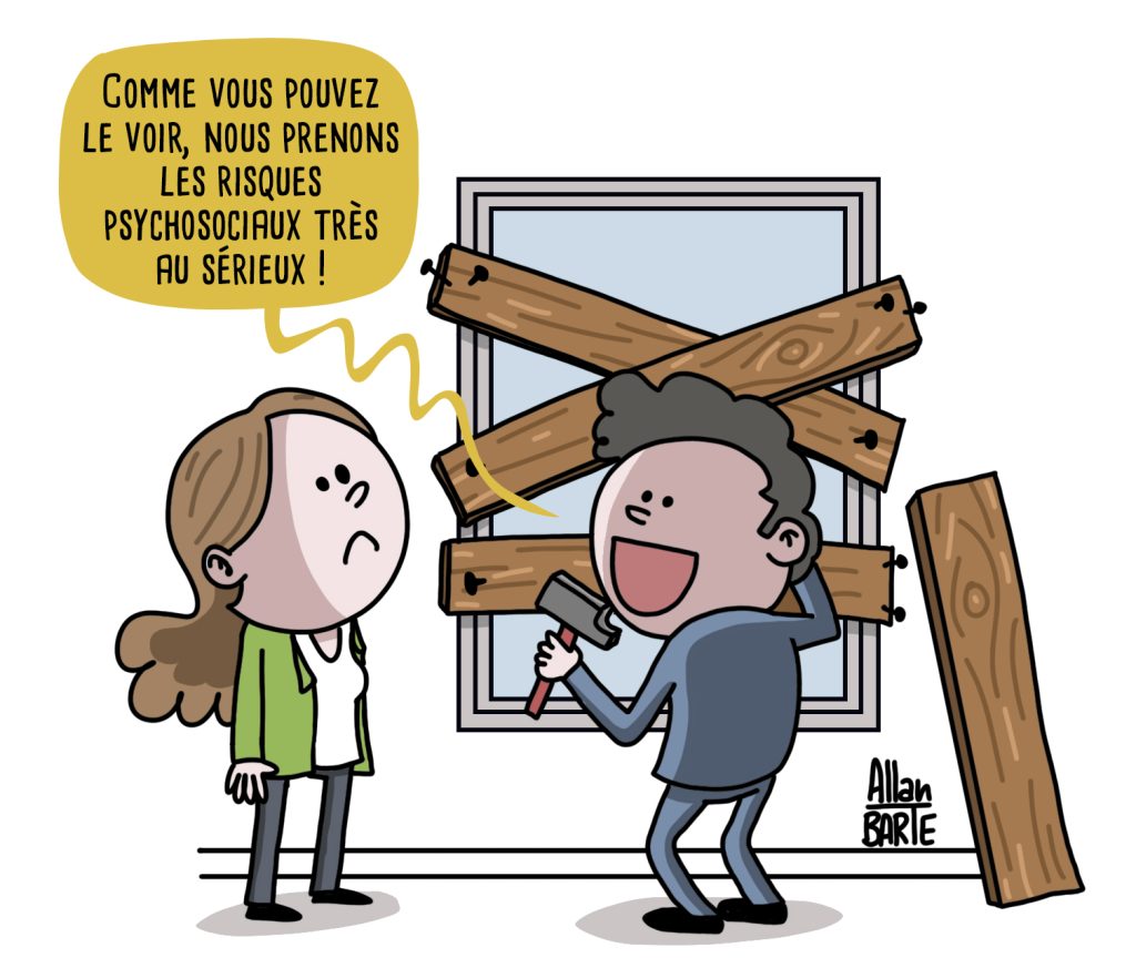 Dessin humoristique d'Allan Barte : un manager barre la fenêtre avec des planches et dit à une salariée de Capgemini : "Comme vous pouvez le voir, nous prenons les Risques PsychoSociaux très au sérieux !"