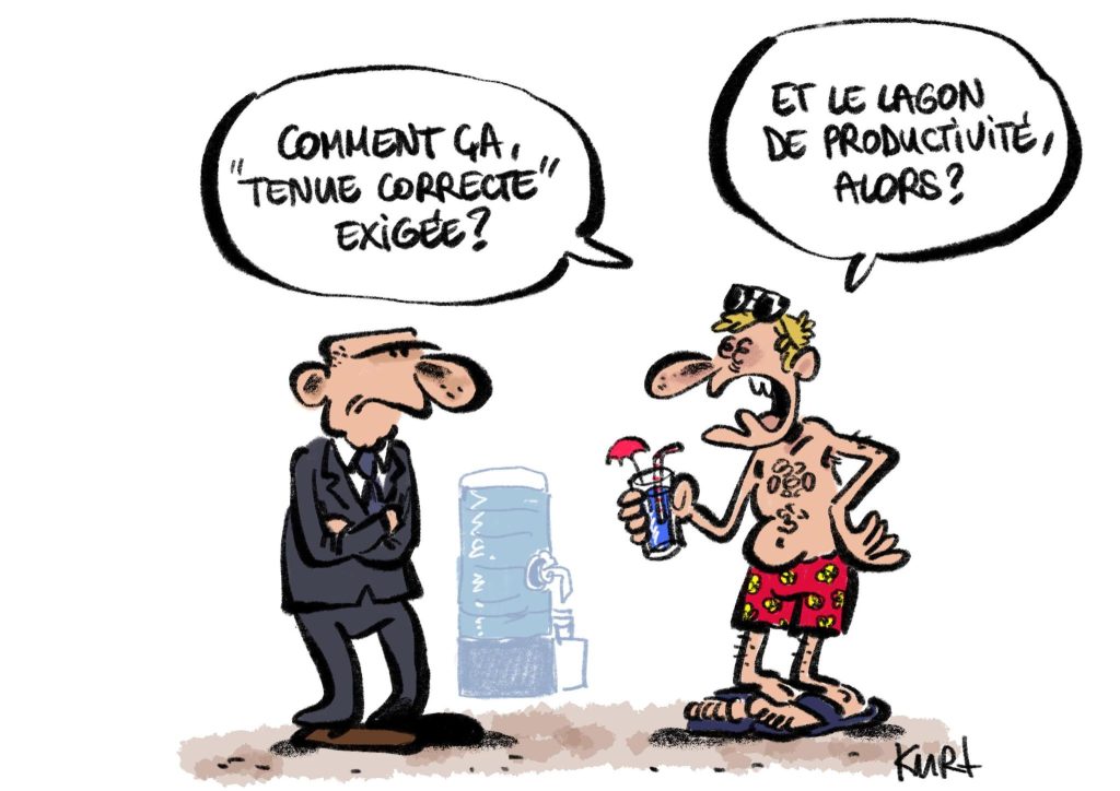 Dessin de Kurt sur lequel on peut y voir deux hommes. L'un est un salarié habillé en tenue de plage et l'autre est son supérieur hiérarchique, les bras croisés et l'air pas content. Le salarié s'exclame "Comment ça tenue correcte exigée ? Et le lagon de productivité alors ?".